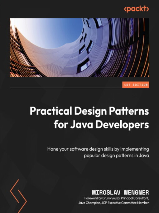 Title details for Practical Design Patterns for Java Developers by Miroslav Wengner - Available